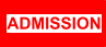 ADMISSION