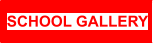 SCHOOL GALLERY
